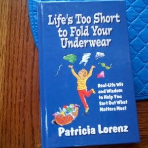 BEV'S BOOKS - Life's Too Short to Fold Your Underwear 🙂